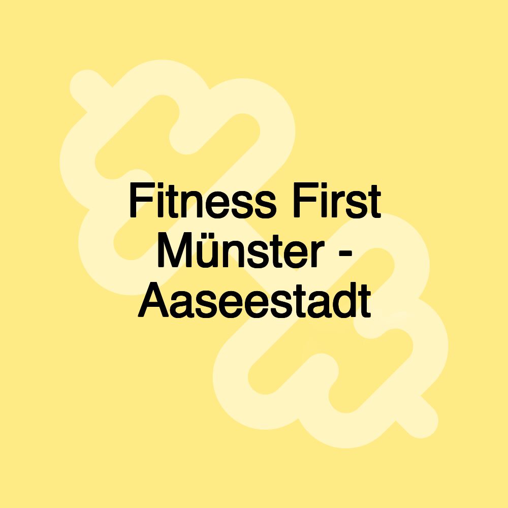 Fitness First Münster - Aaseestadt