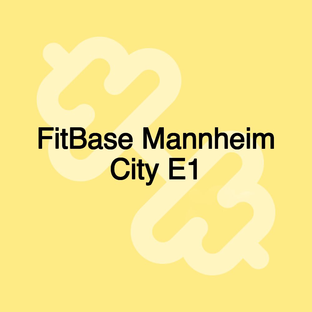 FitBase Mannheim City E1 FitBase Mannheim City E1