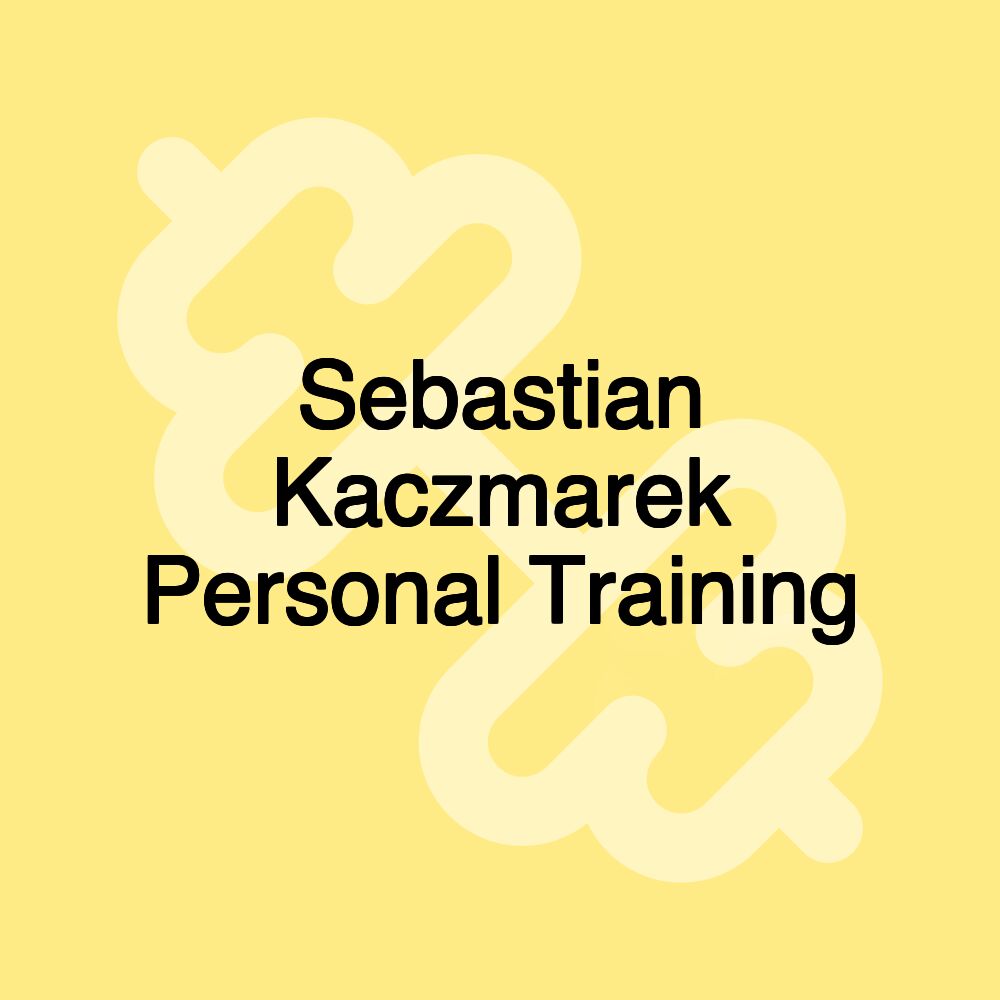 Sebastian Kaczmarek Personal Training