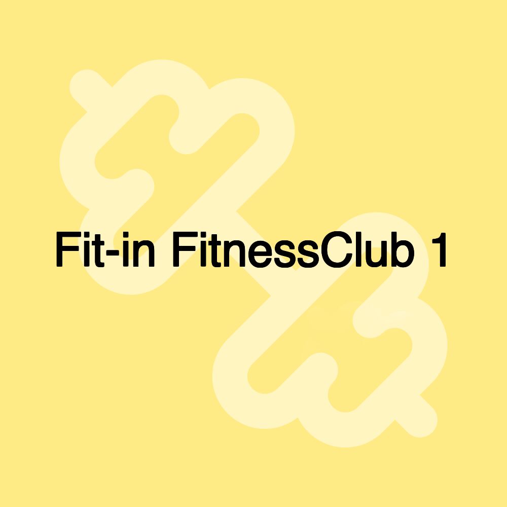 Fit-in FitnessClub 1 Fit-in FitnessClub 1
