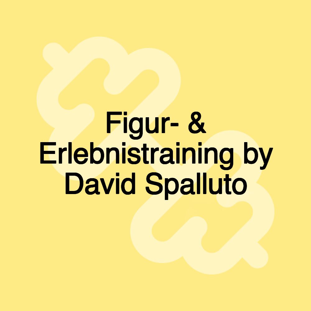 Figur- & Erlebnistraining by David Spalluto