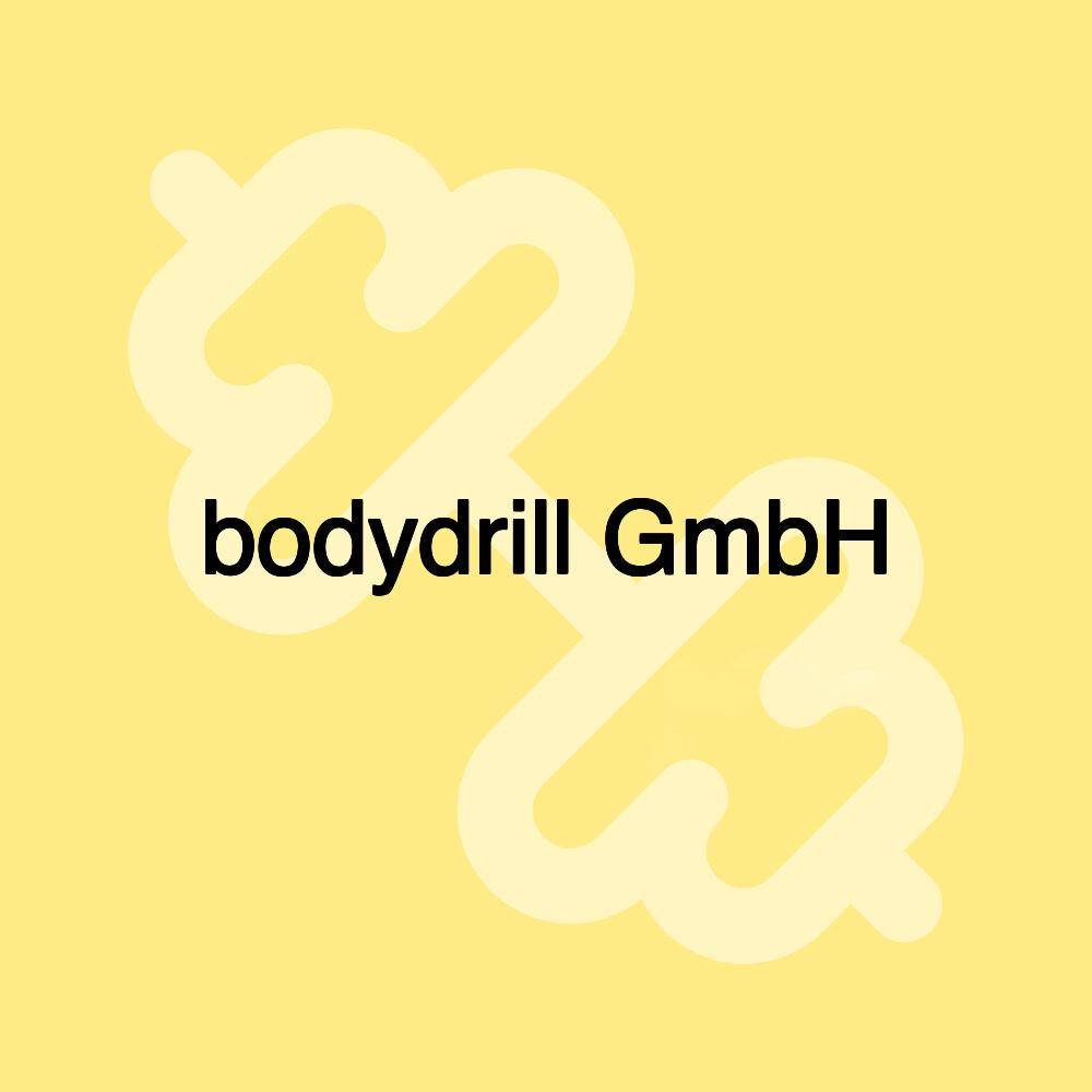 bodydrill GmbH bodydrill GmbH