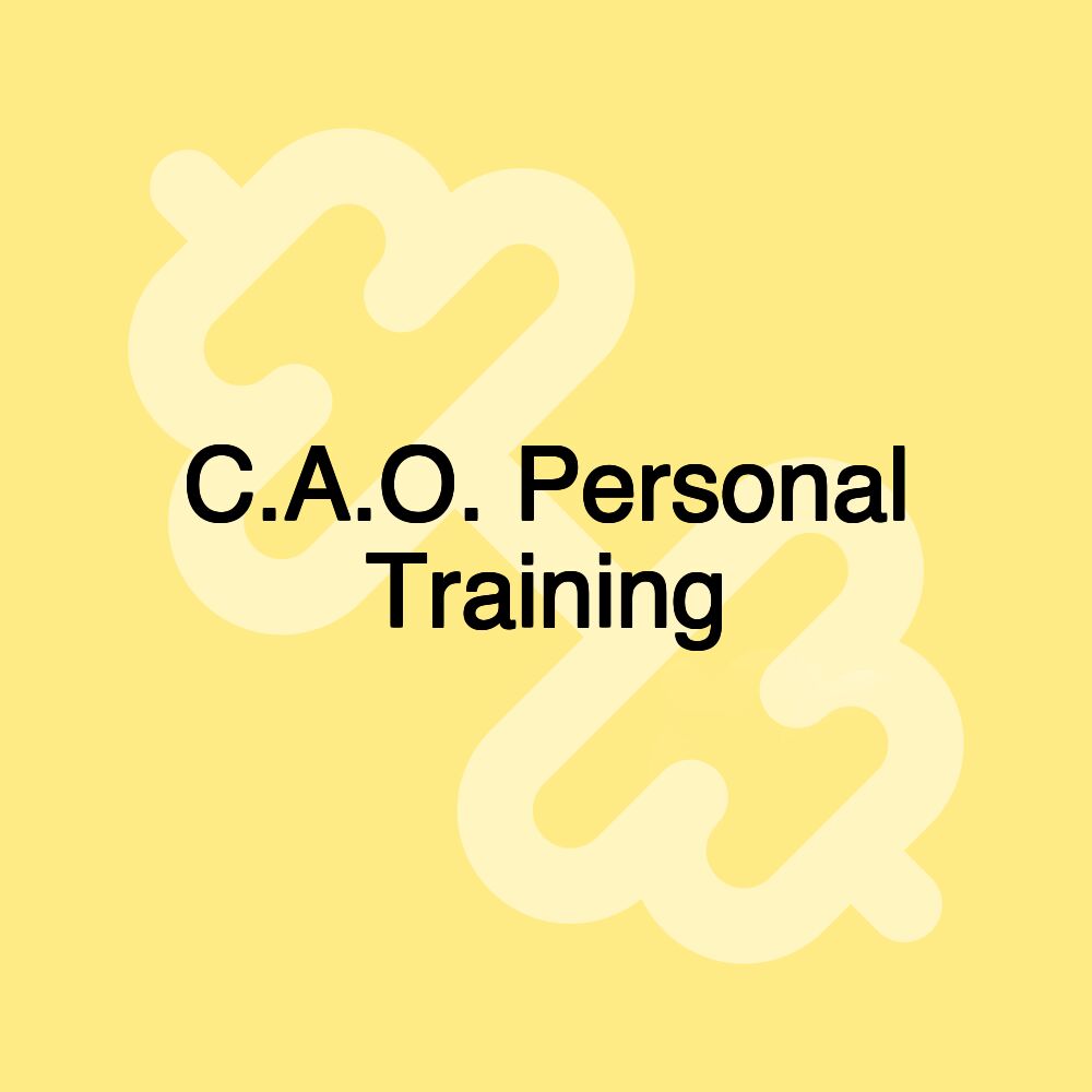 C.A.O. Personal Training C.A.O. Personal Training