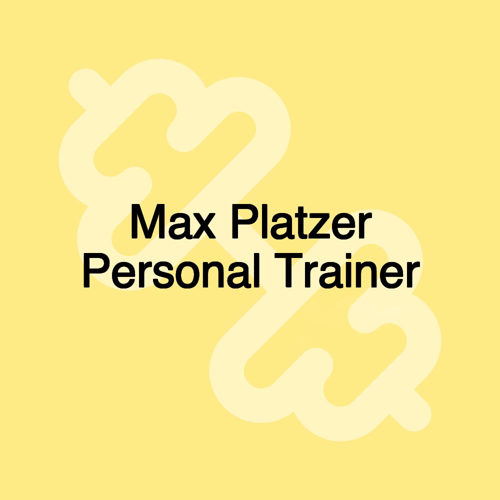 Max Platzer Personal Trainer