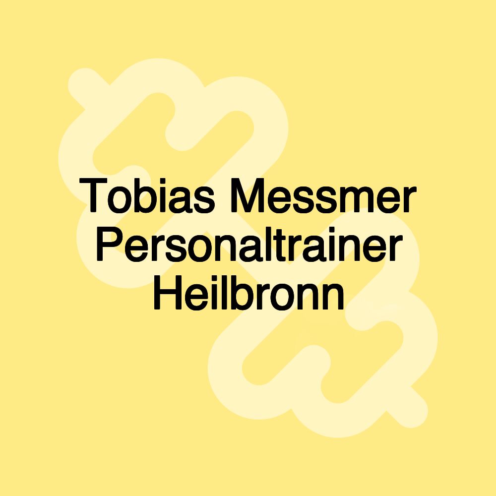 Tobias Messmer Personaltrainer Heilbronn