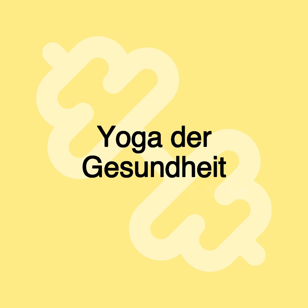 Yoga der Gesundheit