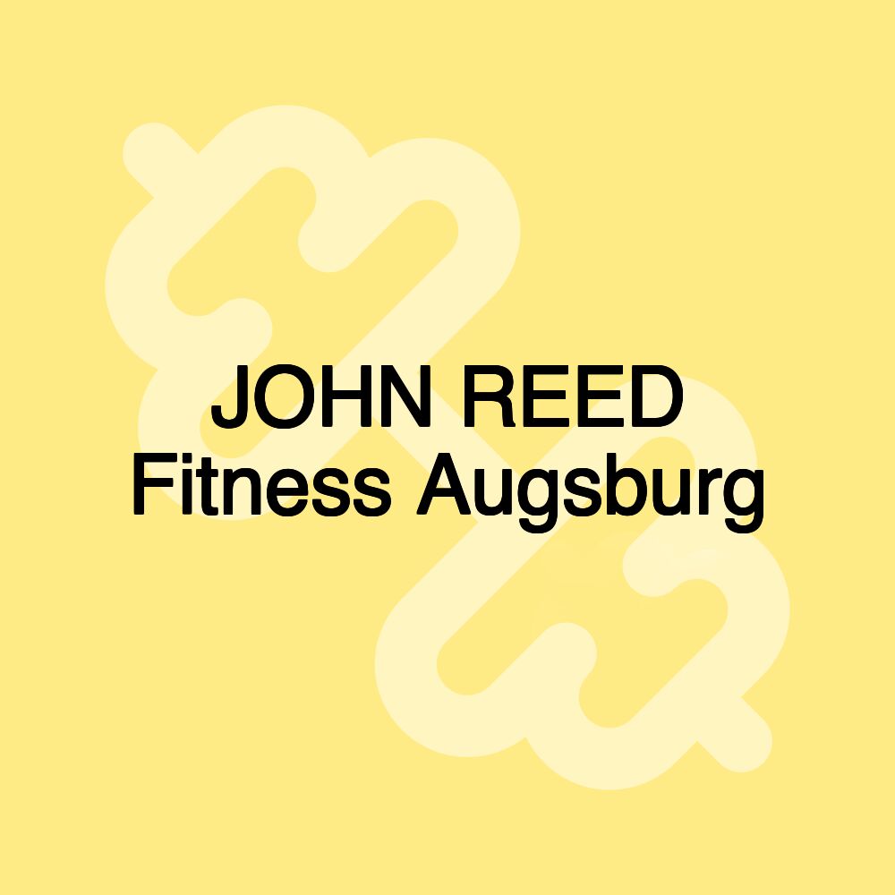 JOHN REED Fitness Augsburg
