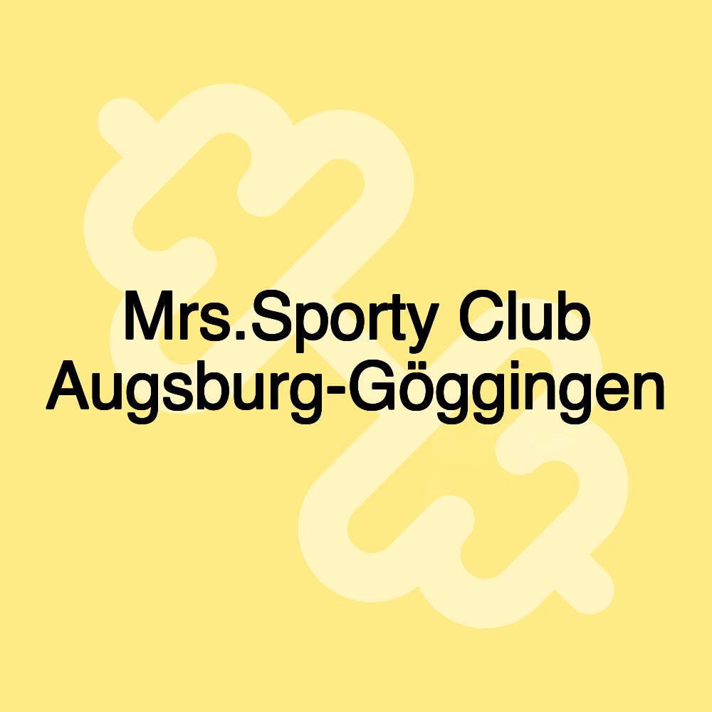 Mrs.Sporty Club Augsburg-Göggingen