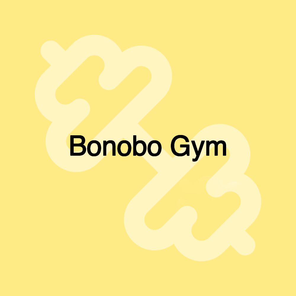 Bonobo Gym Bonobo Gym