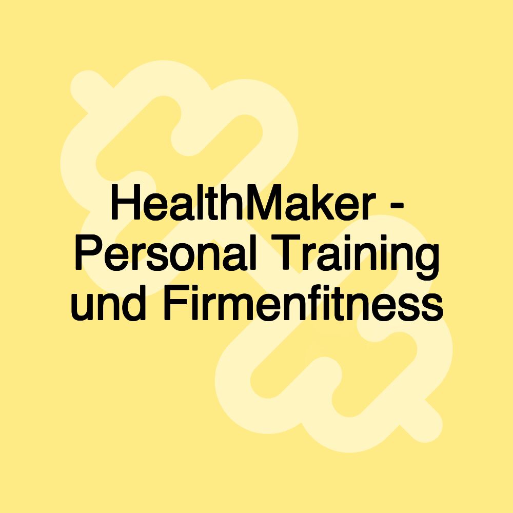 HealthMaker - Personal Training und Firmenfitness
