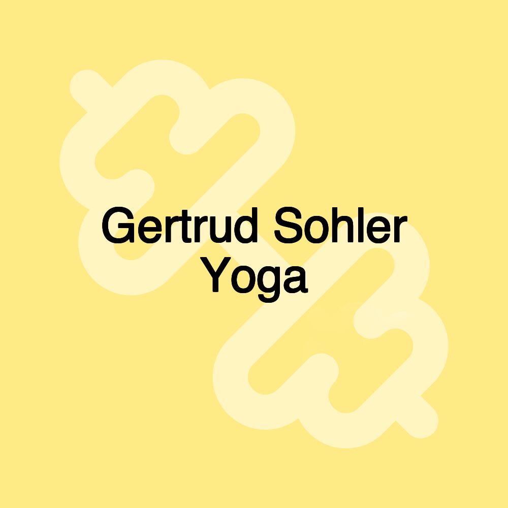 Gertrud Sohler Yoga Gertrud Sohler Yoga