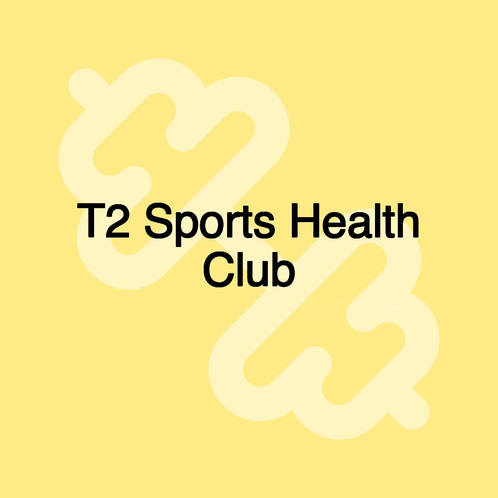 T2 Sports Health Club