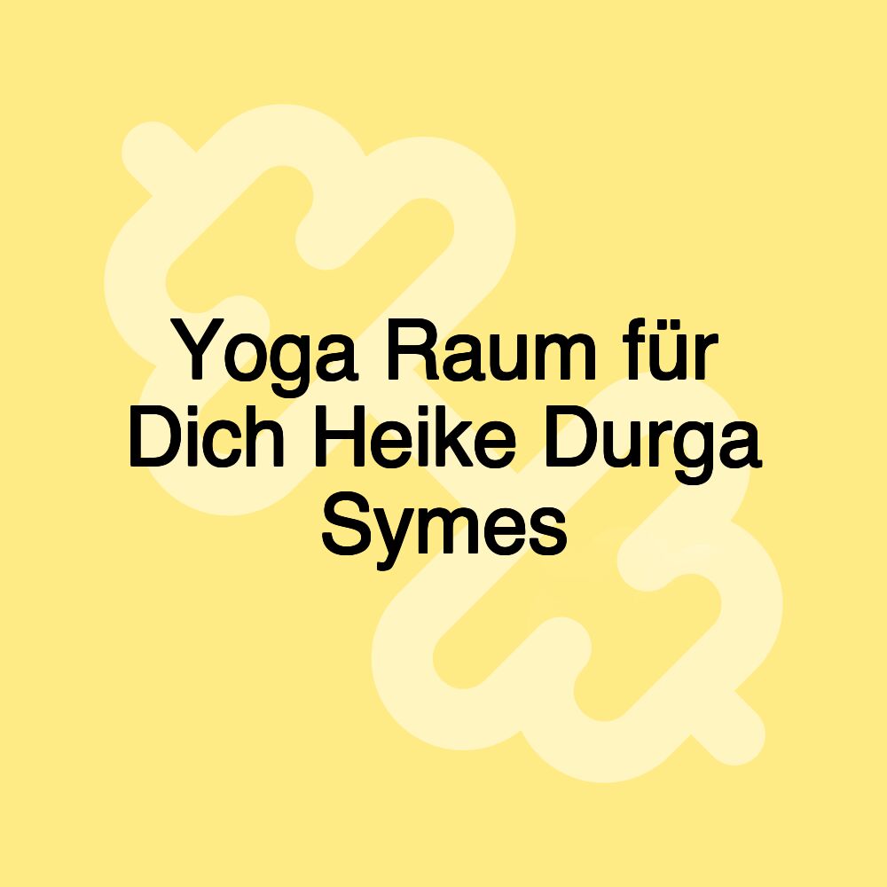 Yoga Raum für Dich Heike Durga Symes