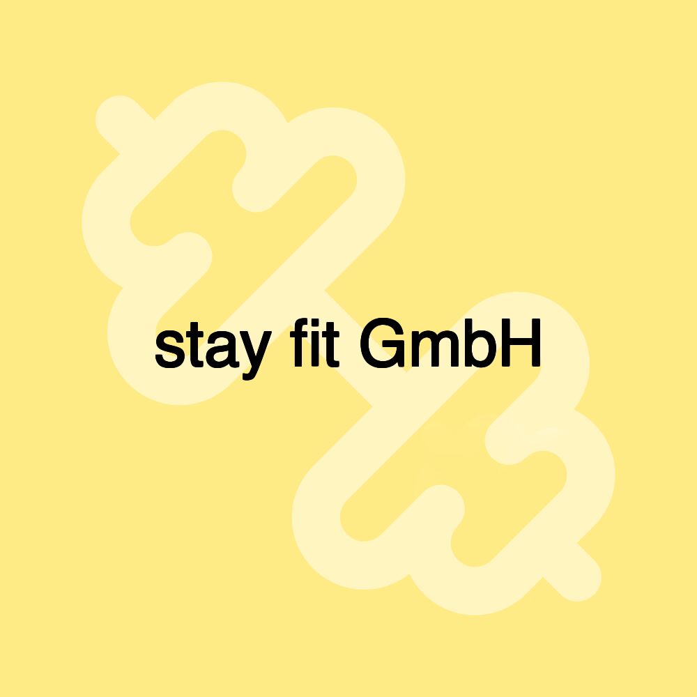 stay fit GmbH stay fit GmbH