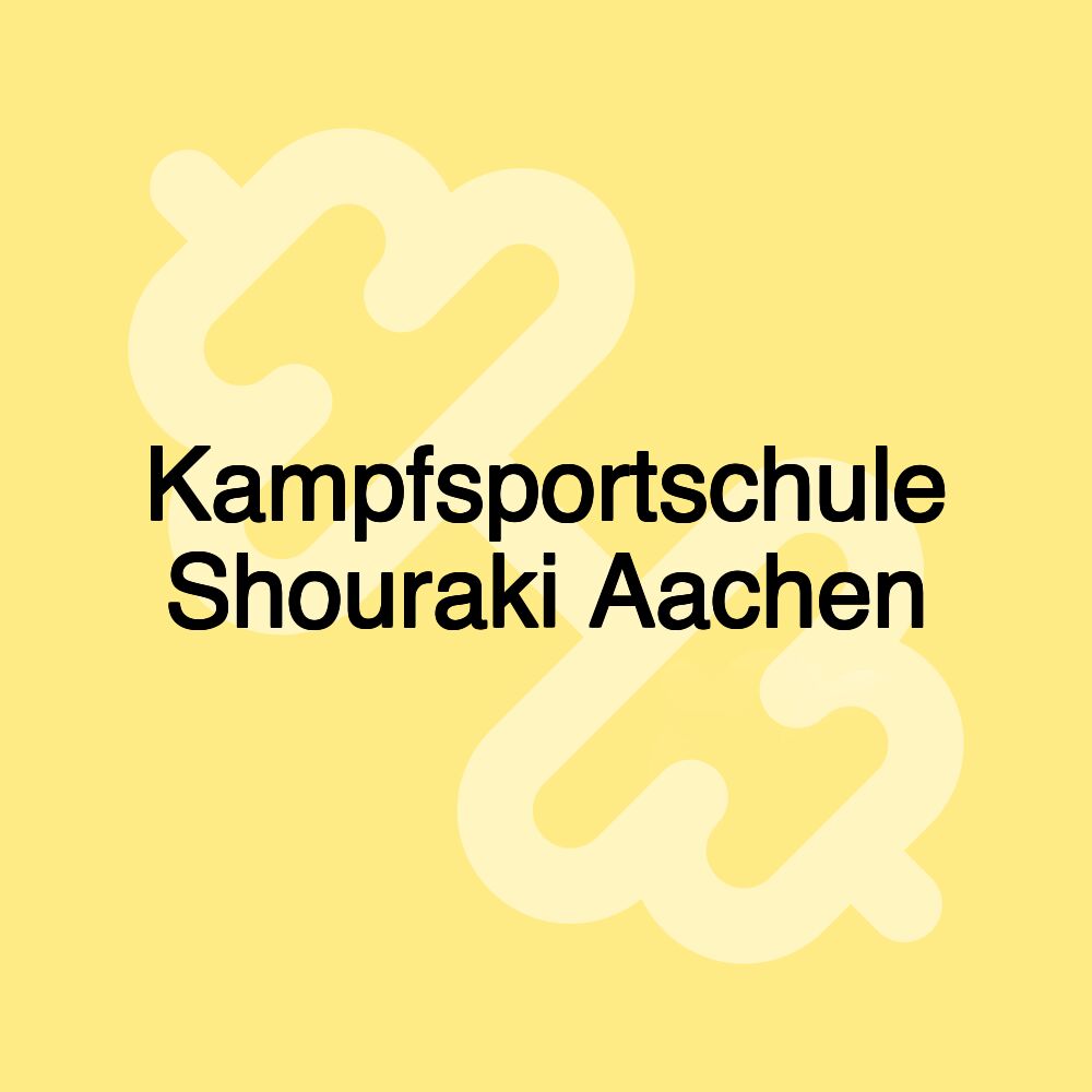 Kampfsportschule Shouraki Aachen