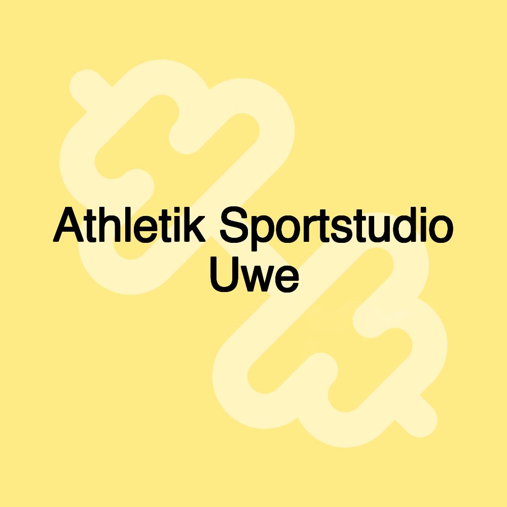 Athletik Sportstudio Uwe Athletik Sportstudio Uwe