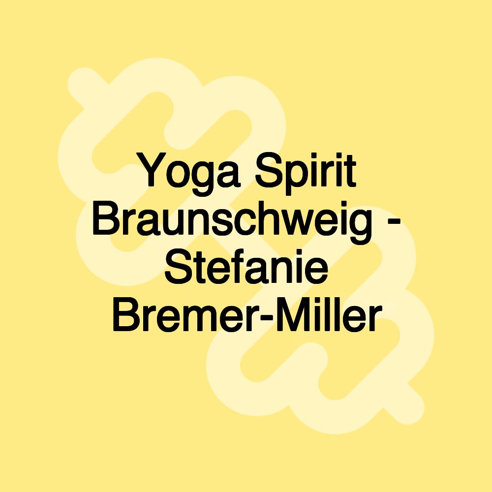 Yoga Spirit Braunschweig - Stefanie Bremer-Miller