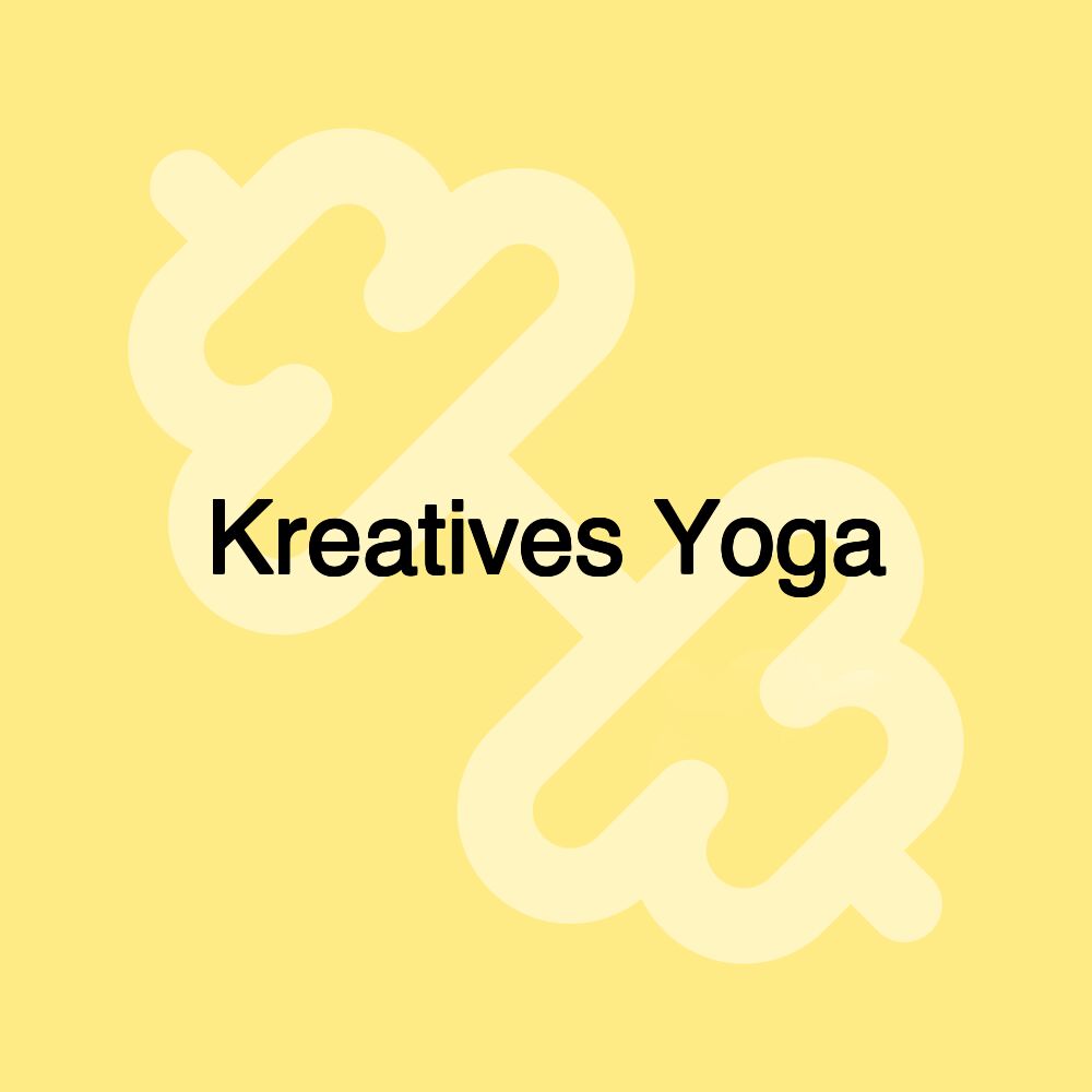 Kreatives Yoga Kreatives Yoga
