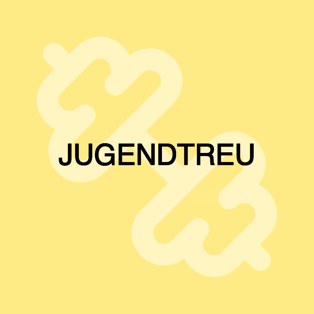 JUGENDTREU JUGENDTREU