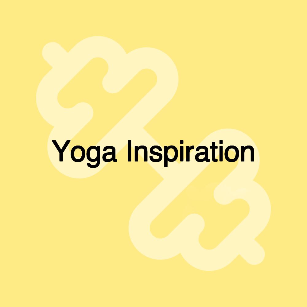 Yoga Inspiration