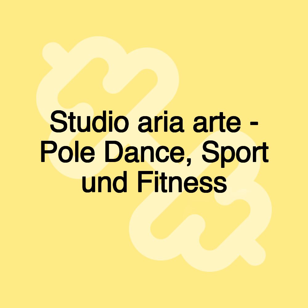Studio aria arte - Pole Dance, Sport und Fitness