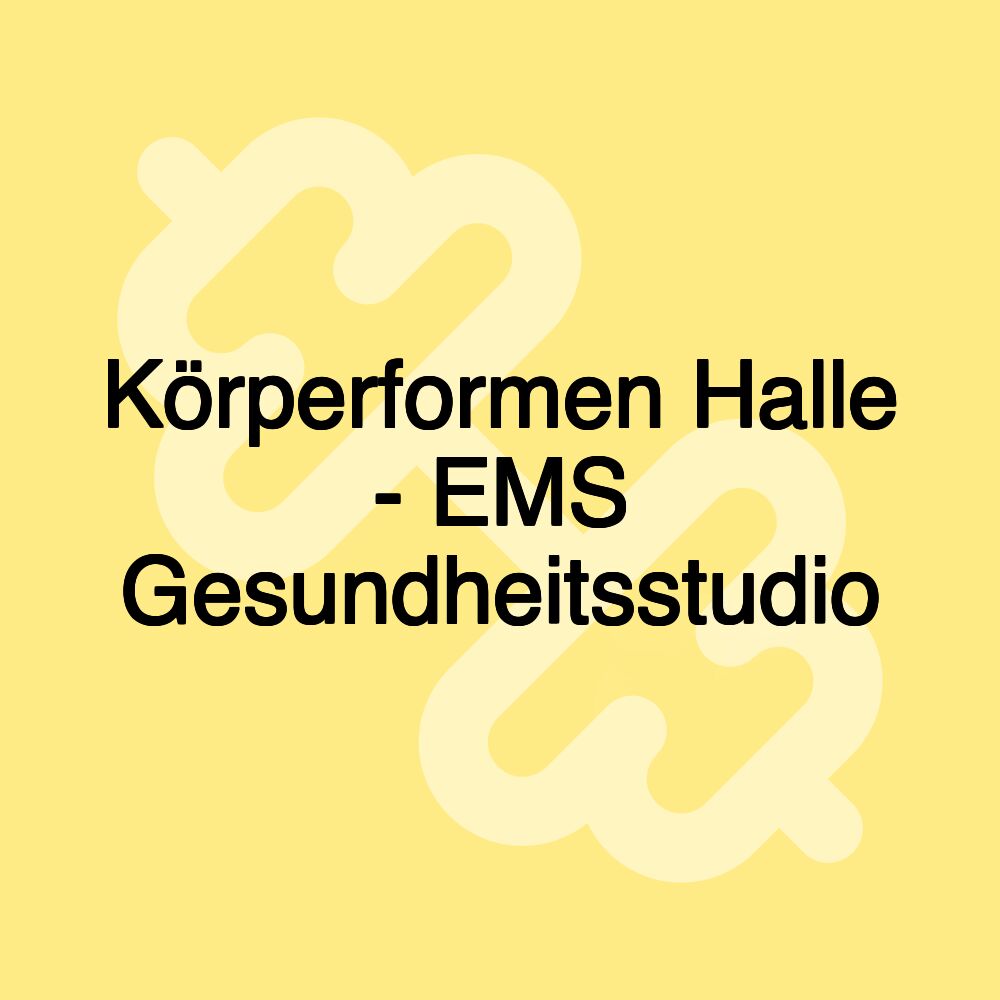 Körperformen Halle - EMS Gesundheitsstudio