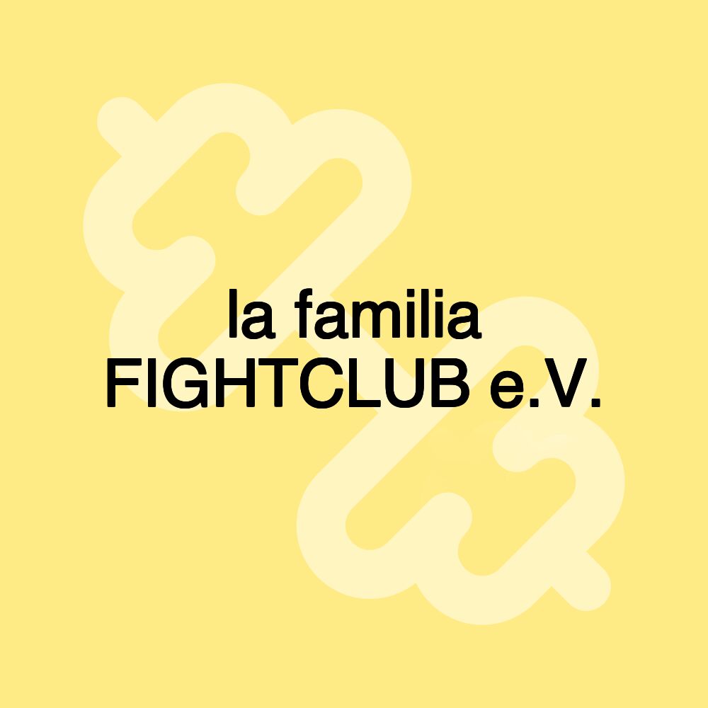 la familia FIGHTCLUB e.V.