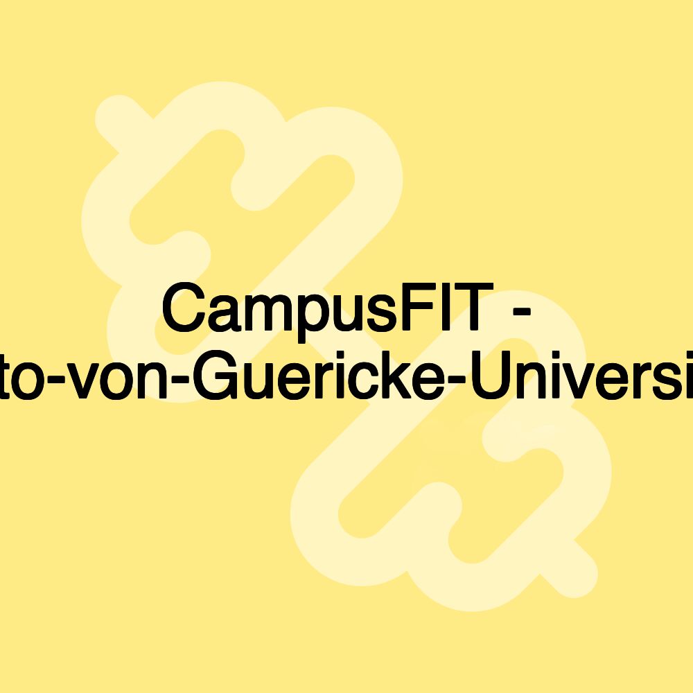 CampusFIT - Otto-von-Guericke-Universität