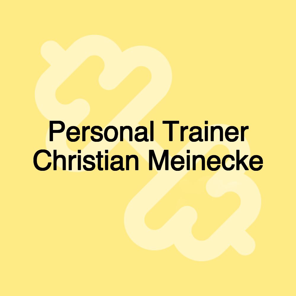 Personal Trainer Christian Meinecke