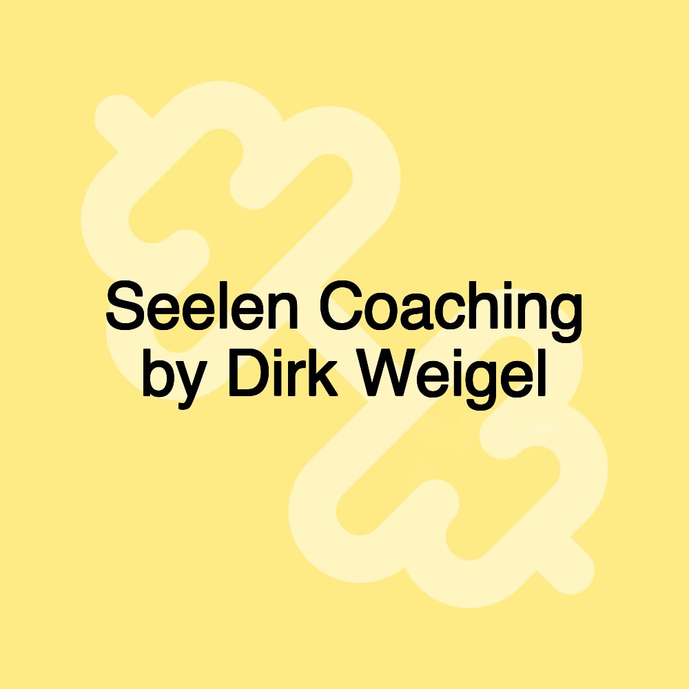 Seelen Coaching by Dirk Weigel