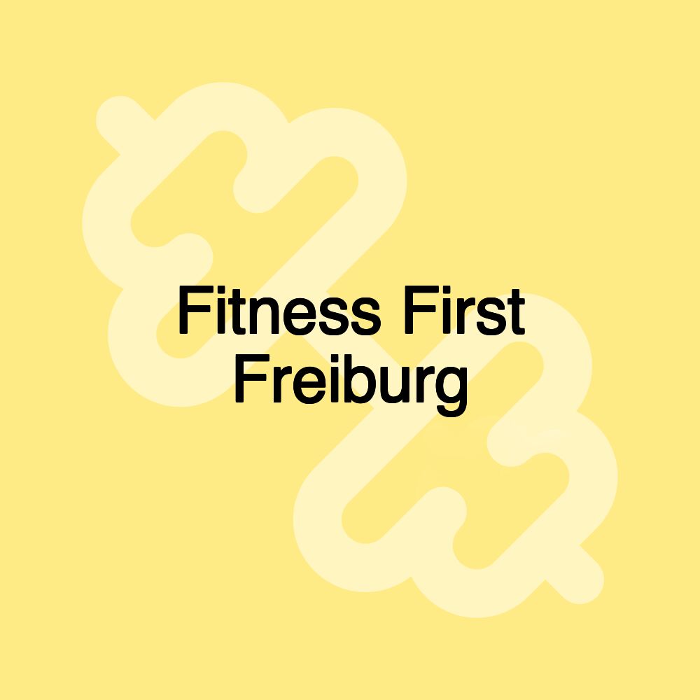 Fitness First Freiburg