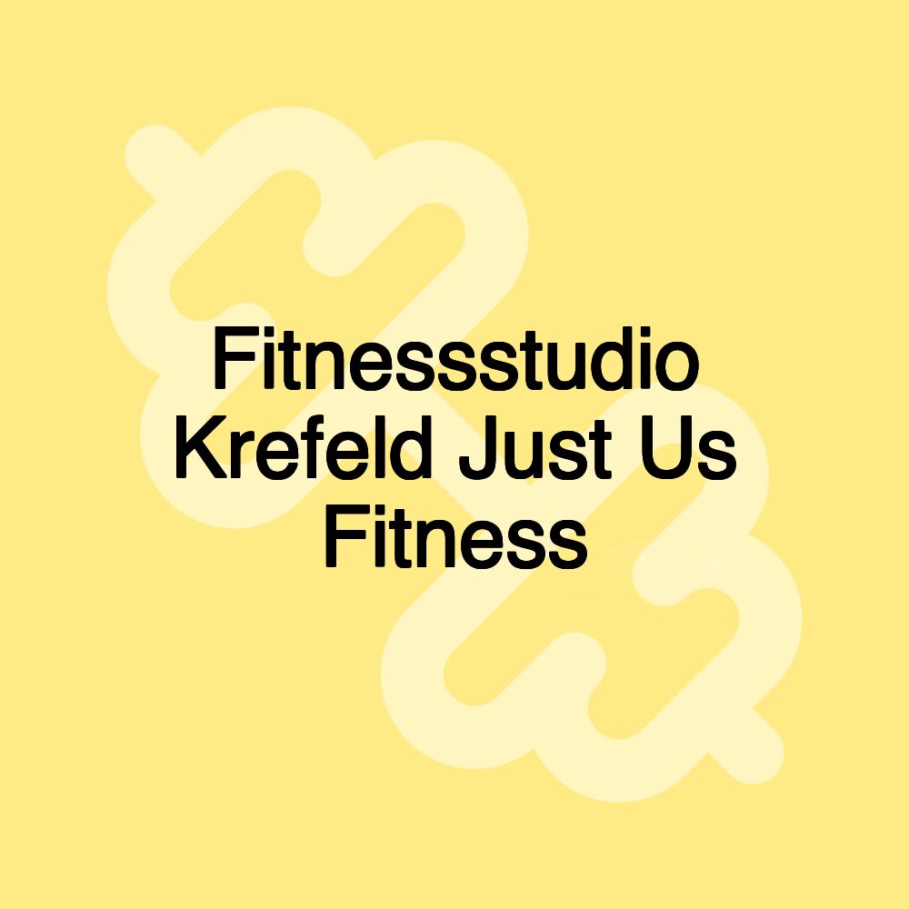 Fitnessstudio Krefeld Just Us Fitness Fitnessstudio Krefeld Just Us Fitness