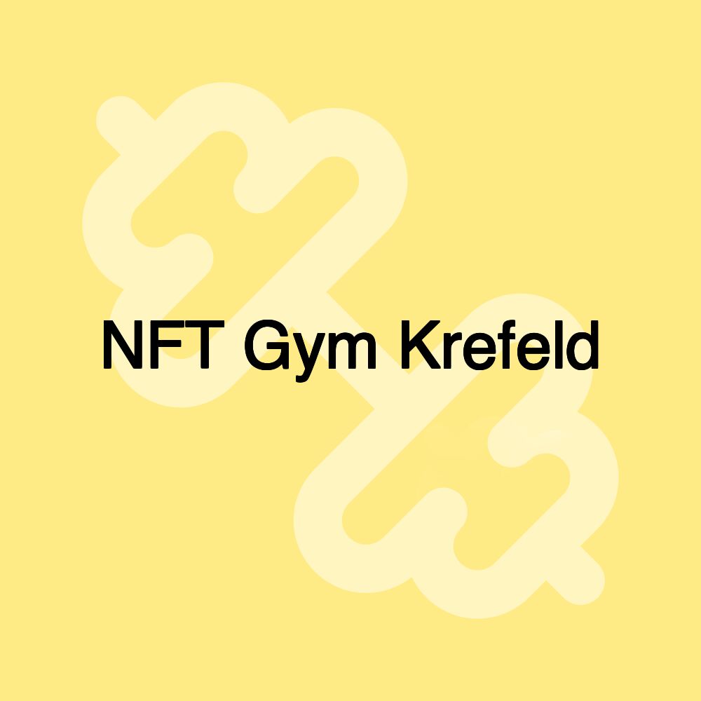 NFT Gym Krefeld