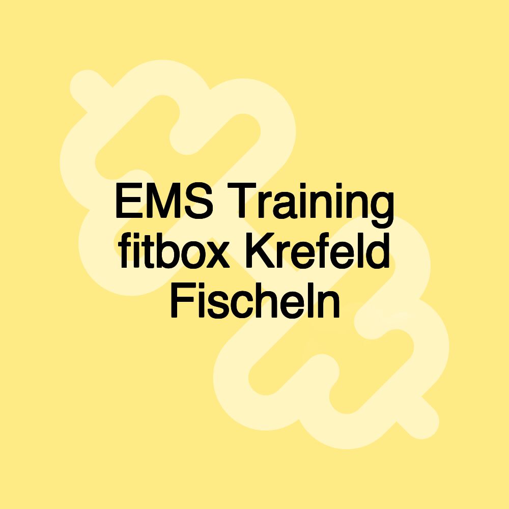 EMS Training fitbox Krefeld Fischeln EMS Training fitbox Krefeld Fischeln