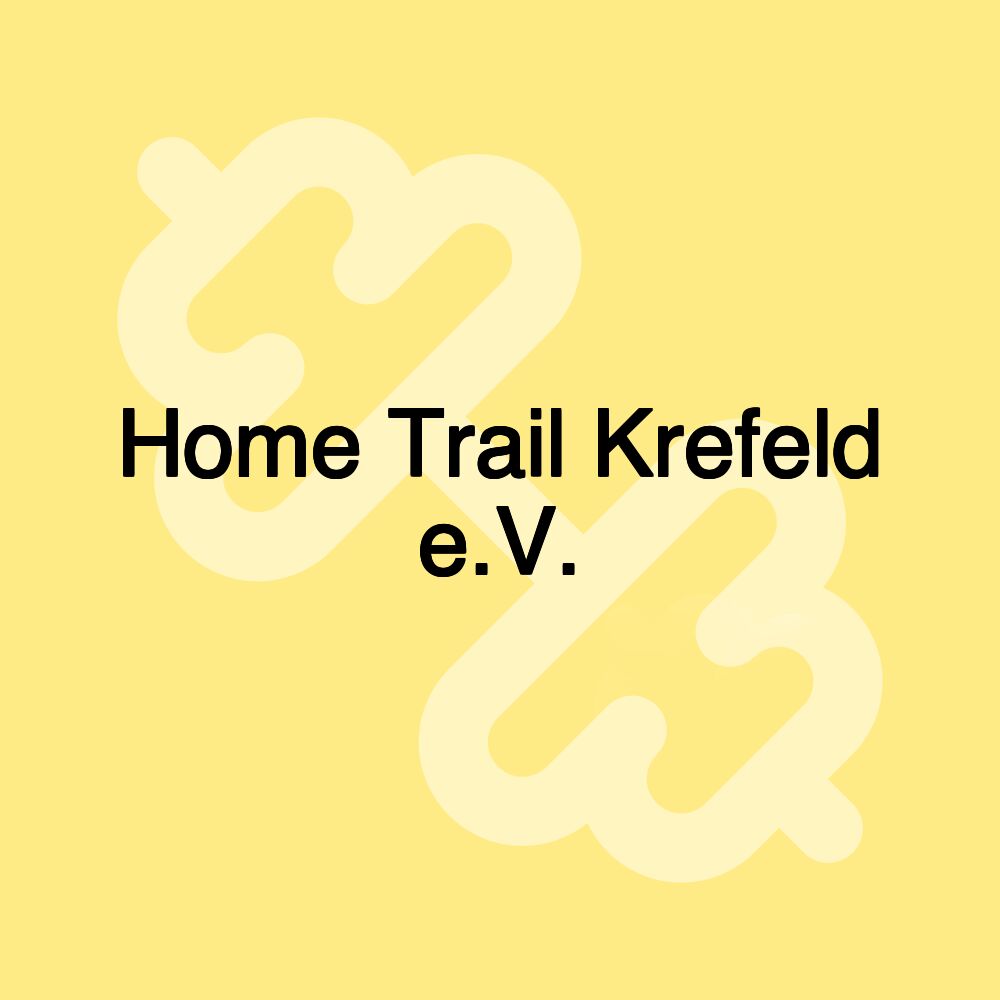 Home Trail Krefeld e.V.