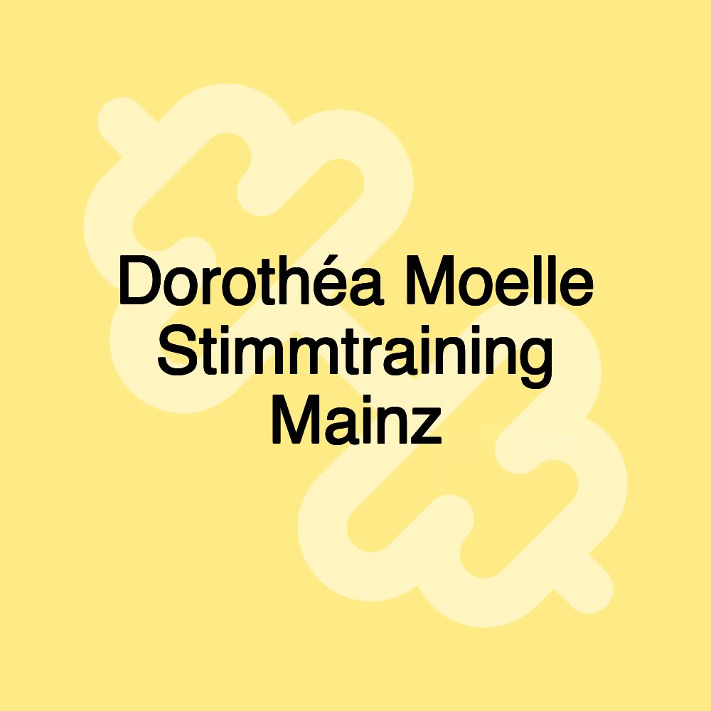 Dorothéa Moelle Stimmtraining Mainz