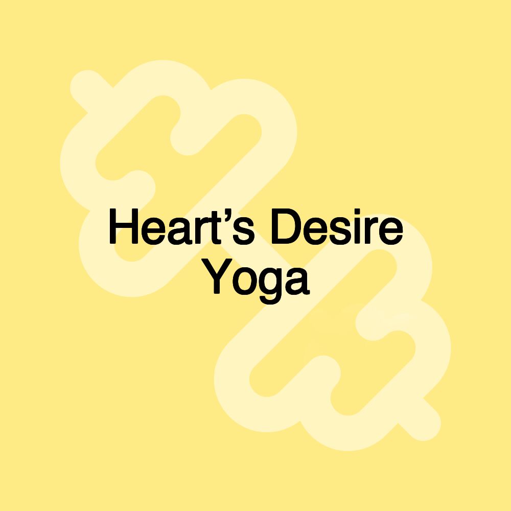Heart’s Desire Yoga Heart’s Desire Yoga