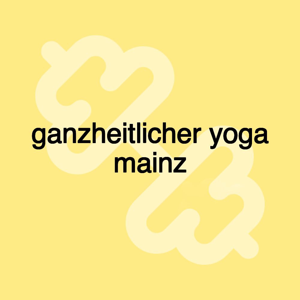 ganzheitlicher yoga mainz ganzheitlicher yoga mainz