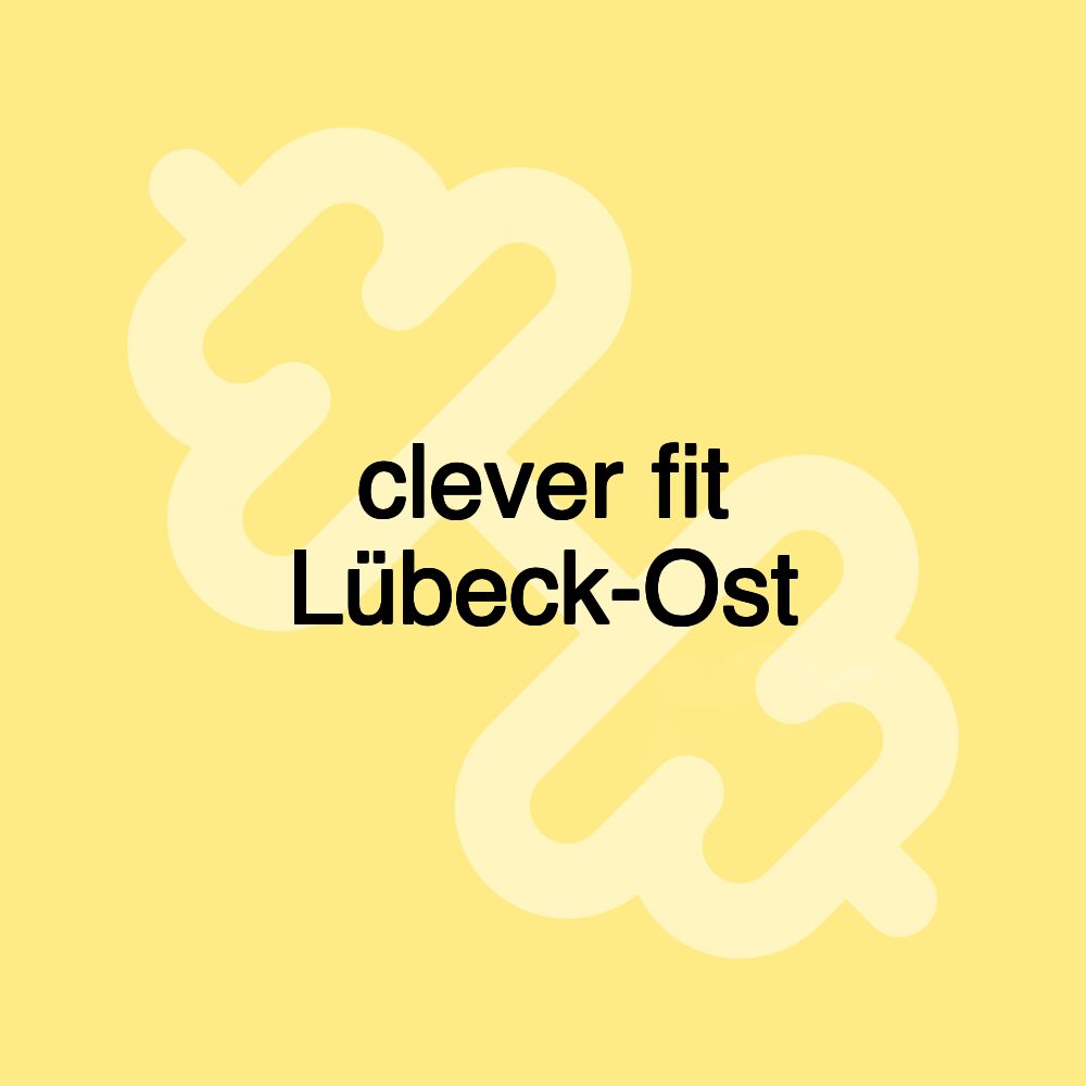 clever fit Lübeck-Ost