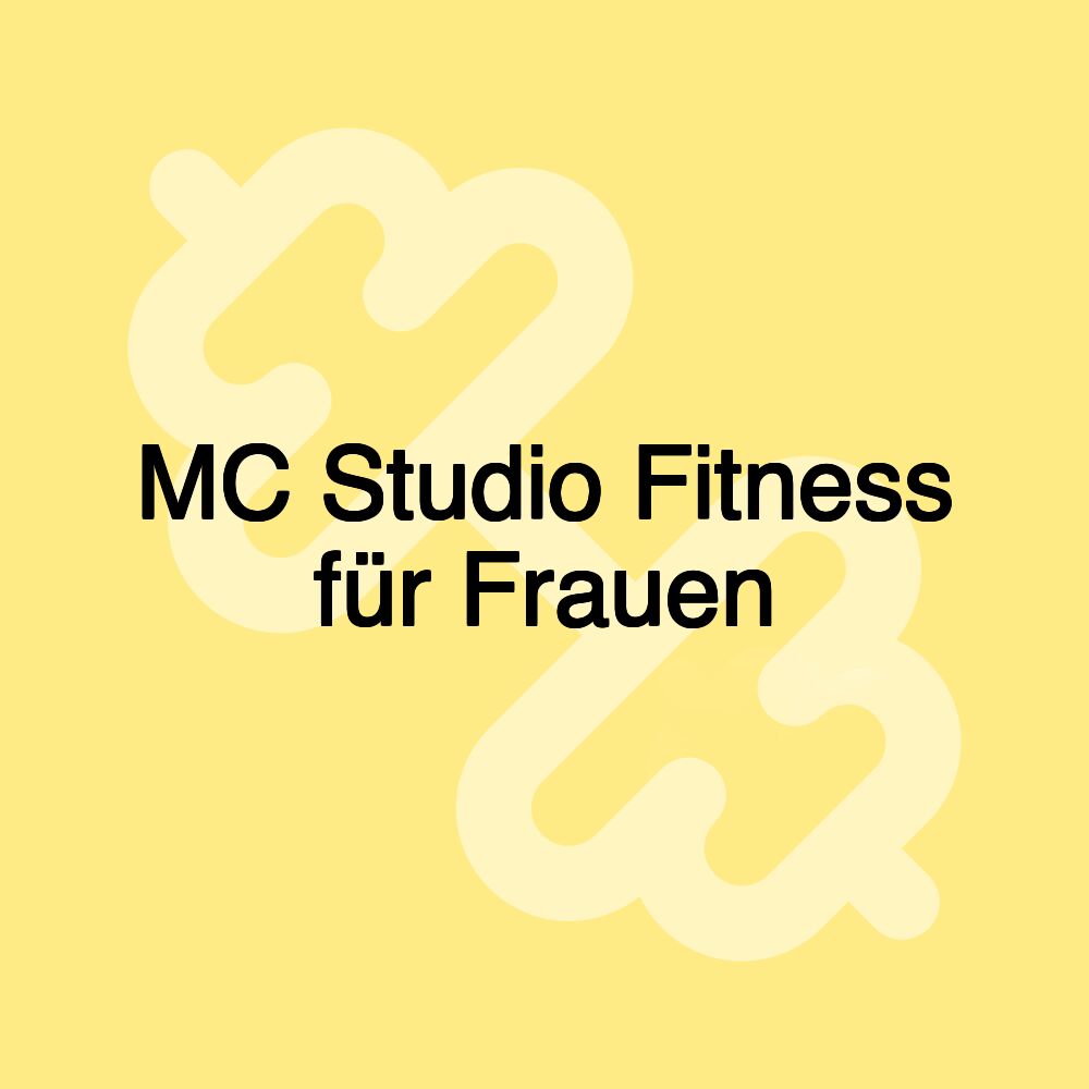 MC Studio Fitness für Frauen