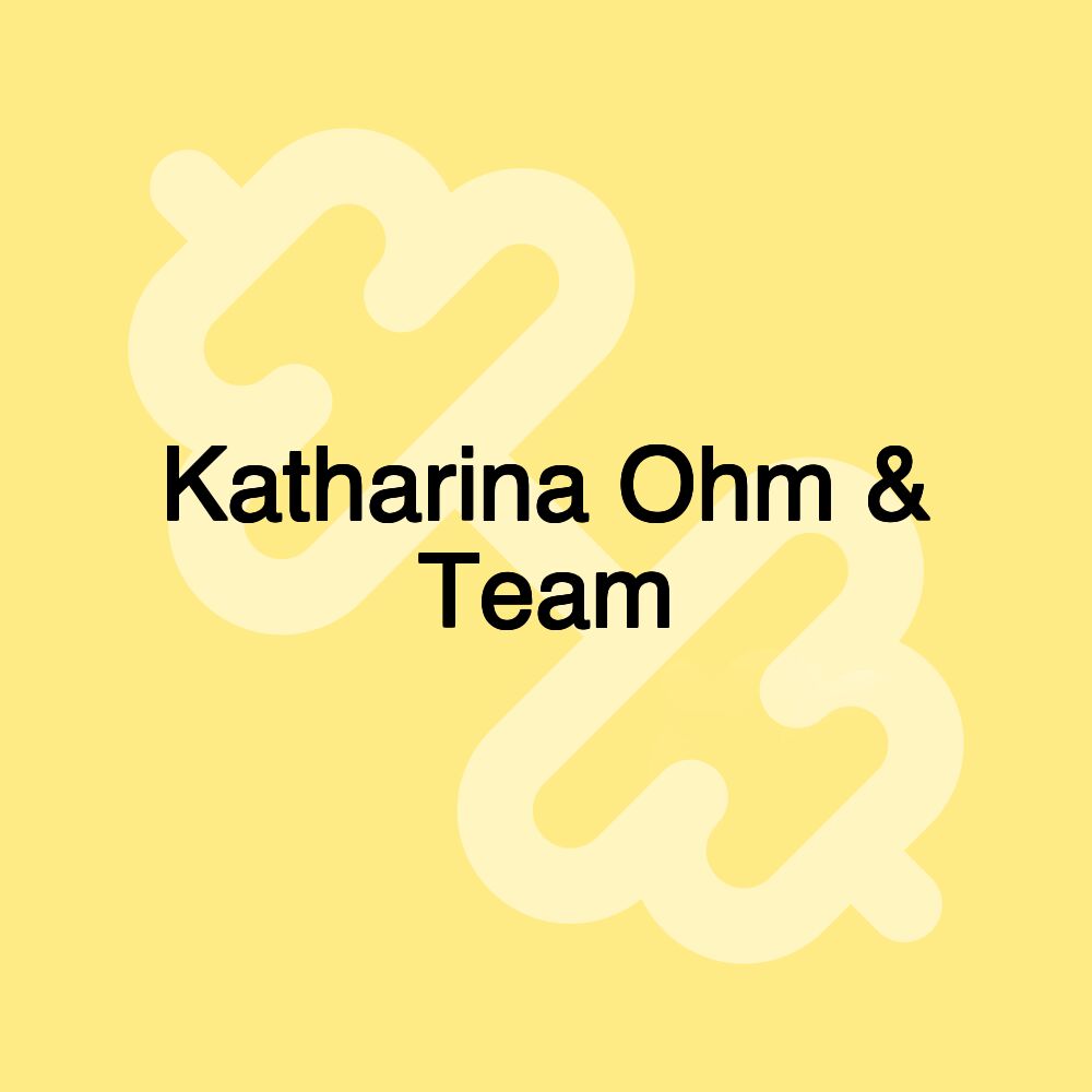 Katharina Ohm & Team