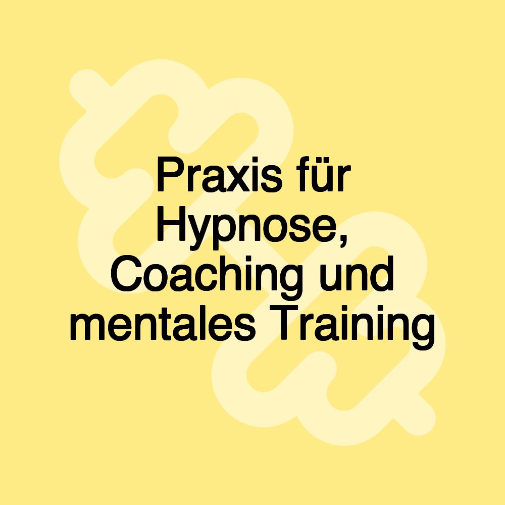 Praxis für Hypnose, Coaching und mentales Training