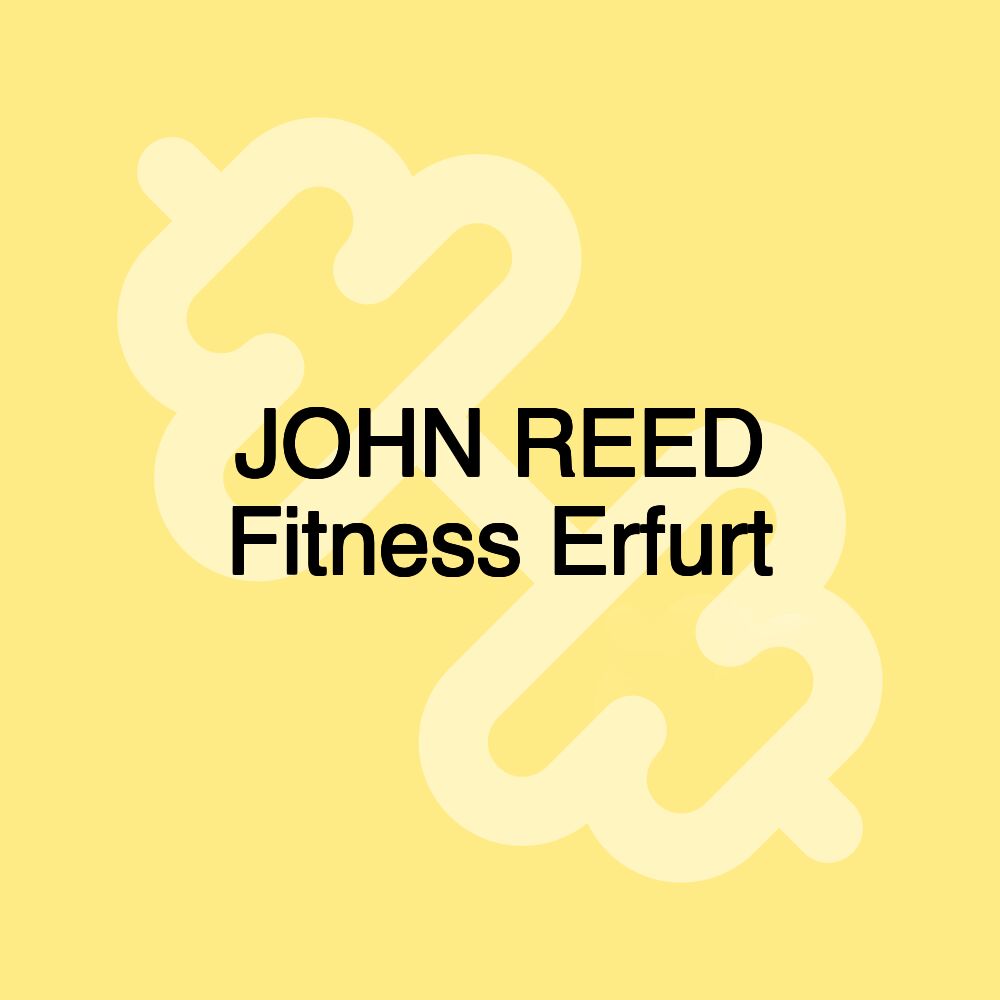 JOHN REED Fitness Erfurt JOHN REED Fitness Erfurt