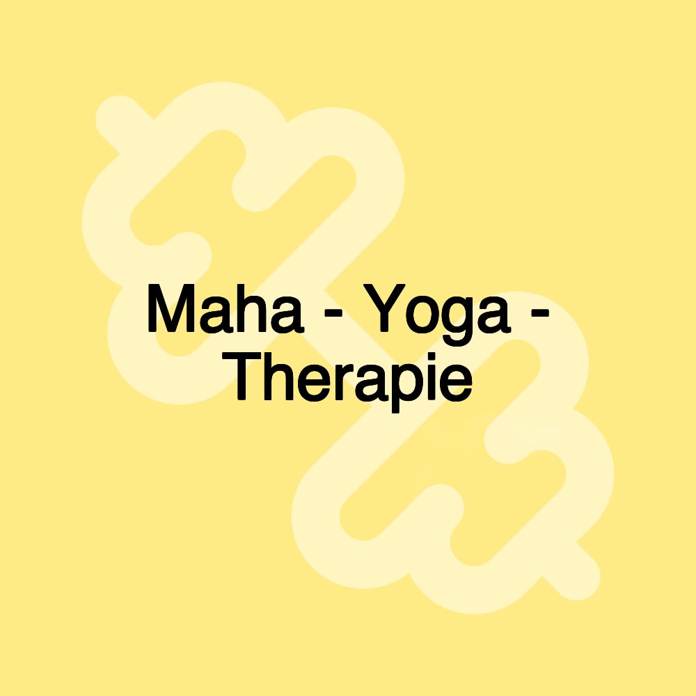 Maha - Yoga - Therapie