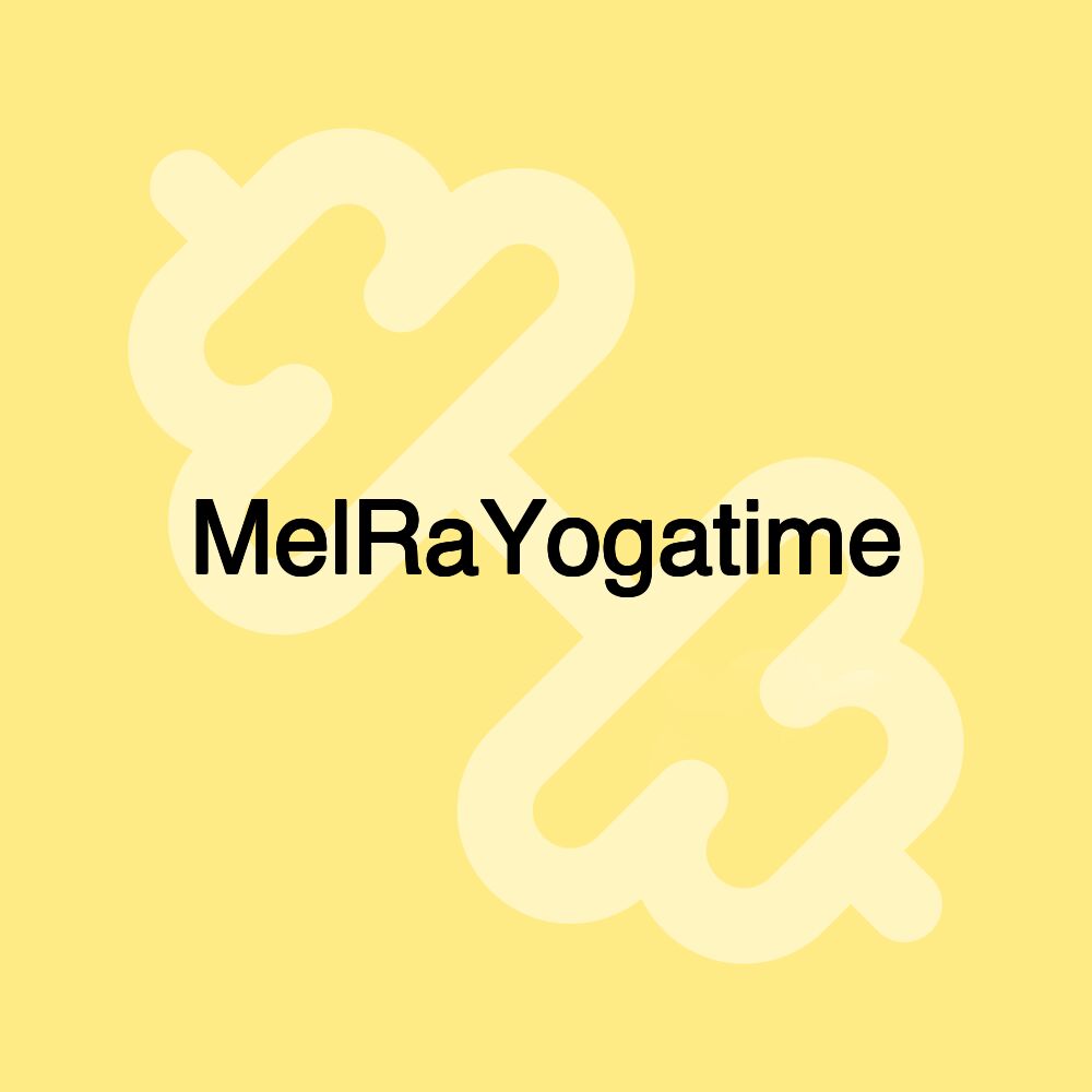 MelRaYogatime