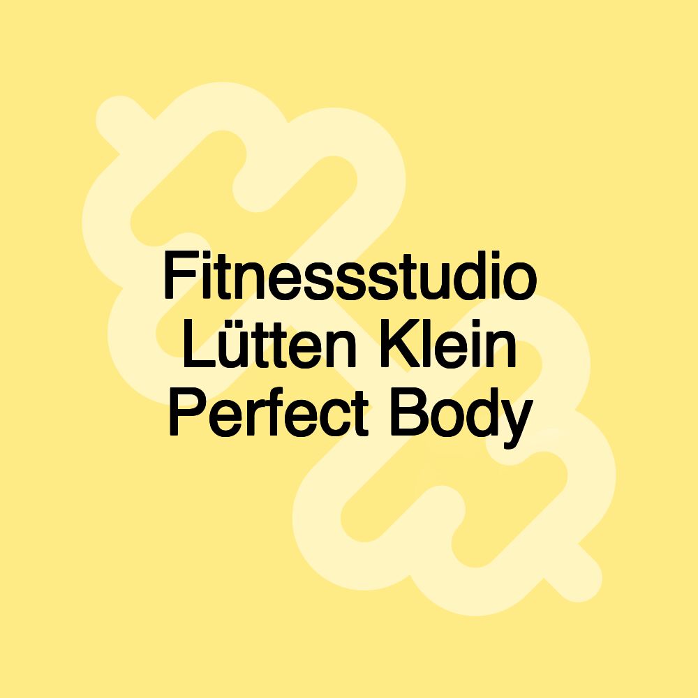 Fitnessstudio Lütten Klein Perfect Body