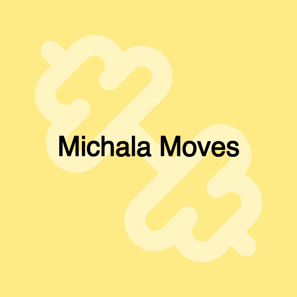 Michala Moves