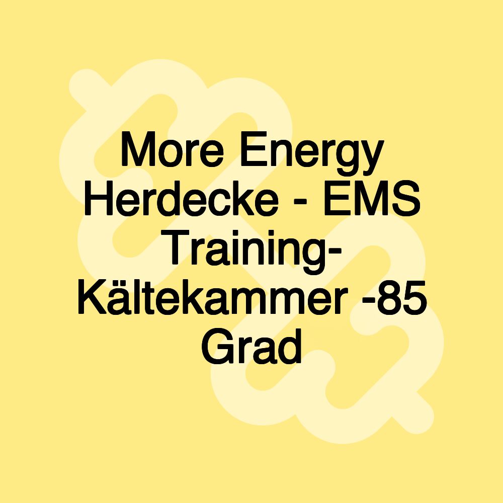 More Energy Herdecke - EMS Training- Kältekammer -85 Grad