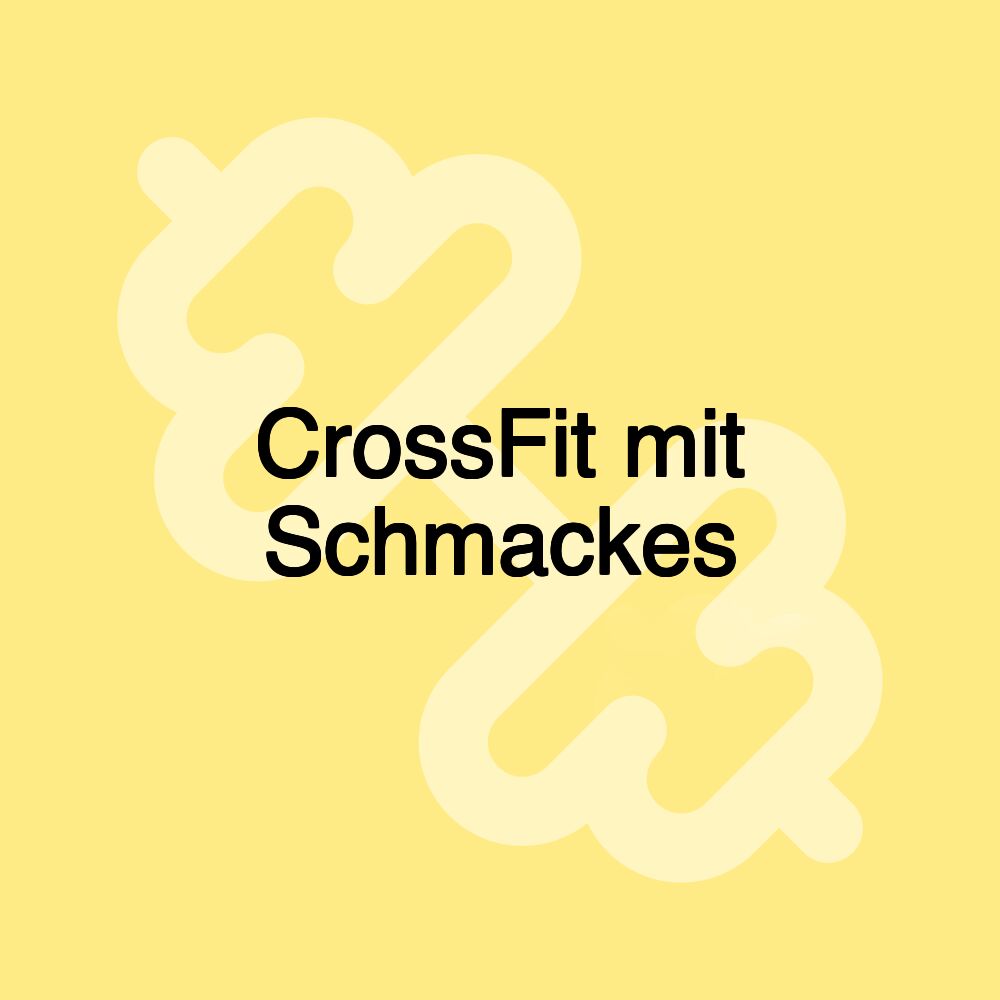 CrossFit mit Schmackes