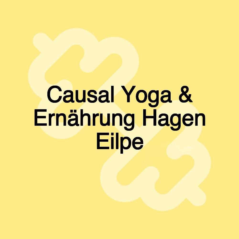 Causal Yoga & Ernährung Hagen Eilpe